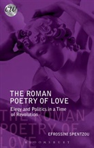 Efi Spentzou, Efrossini Spentzou, Efrossini (Senoir Lecturer in Latin Spentzou, Spentzou Efrossini - Roman Poetry of Love