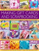 Alison Lindsay, Cheryl Owen, Cheryl Lindsay Owen - Illustrated Project Book of Making Gift Cards and Scrapbooking