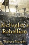 Theresa Murphy - Mcfeeley''s Rebellion