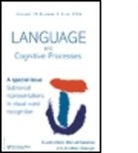 Manuel Grainger Carreiras, Jonathan Carreiras Grainger, Manuel Carreiras, Carreiras Manuel, Jonathan Grainger, Grainger Jonathan - Sublexical Representations in Visual Word Recognition