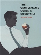 Jack Hughes, Dan Jones, Alfred Tong, Jack Hughes - The Gentleman's Guide to Cocktails
