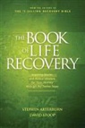 Stephen Arterburn, Stephen/ Stoop Aterburn, David Stoop - The Book of Life Recovery, the