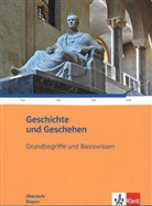 Ulrike Salbaum - Geschichte und Geschehen, Oberstufe, Ausgabe Bayern: Geschichte und Geschehen Grundbegriffe und Basiswissen. Ausgabe Bayern Gymnasium