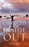 C D Swanson, C. D. Swanson - Changed From The Inside Out