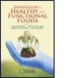 Dilip (Director Ghosh, Dilip (EDT)/ Das Ghosh, Dilip (Nutriconnect Ghosh, Dilip Das Ghosh, Debasis Bagchi, Debasis (University of Houston College of Pharmacy Bagchi... - Innovation in Healthy and Functional Foods