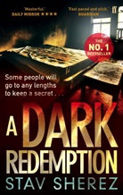 Stav Sherez, Stav (Literary Editor) Sherez, Sherez Stav - A Dark Redemption