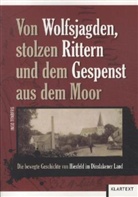 Ingo Tenberg - Von Wolfsjagden, stolzen Rittern und dem Gespenst aus dem Moor