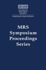 Materials Research Society, A. Flewitt, Andrew Flewitt, Andrew (University of Cambridge) Flewitt, Jack Hou, Seiichi Miyazaki... - Amorphous and Plycrystalline Thin-Film Silicon Science and Technology - 2008