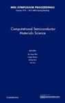 Hong Guo, Angel Rubio, Su-Huai Wei - Computational Semiconductor Materials Science: Volume 1370