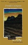 Donald Harington - Let Us Build Us a City