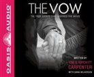 Kim Carpenter, Krickett Carpenter, Krickitt Carpenter, Dana Wilkerson, John Mclain - The Vow: The True Events That Inspired the Movie (Audio book)
