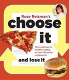 Rose Reisman - Rose Reisman's Choose It and Lose It