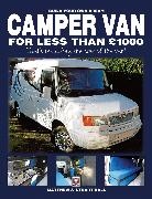 Matthew Ball, Matthew Ball Ball, Robert Ball, Stuart Ball, Stuart &amp; Robert Ball, Ball Matthew... - Build Your Own Dream Camper Van for Less Than Gbp1000