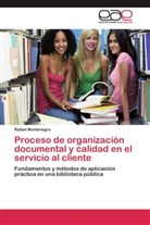 Rafael Montenegro - Proceso de organización documental y calidad en el servicio al cliente
