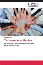 Elizabeth Caro - Trabajando en Equipo