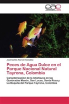 José Camilo Alarcón González - Peces de Agua Dulce en el Parque Nacional Natural Tayrona, Colombia