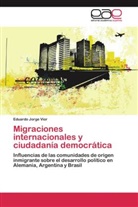 Eduardo Jorge Vior - Migraciones internacionales y ciudadanía democrática