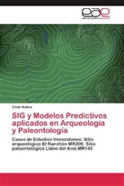 Omar Molina - SIG y Modelos Predictivos aplicados en Arqueología y Paleontología