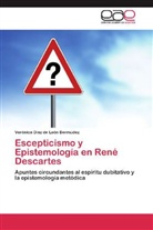 Verónica Díaz de León Bermúdez - Escepticismo y Epistemología en René Descartes