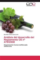David Bernardo López Lluch - Análisis del desarrollo del Reglamento CE nº 479/2008