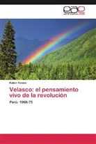 Rubén Ramos, Rubèn Ramos - Velasco: el pensamiento vivo de la revolución
