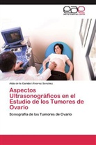 Aida de la Caridad Álvarez Sánchez - Aspectos Ultrasonográficos en el Estudio de los Tumores de Ovario