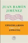 Juan Ramón Jiménez - Juan Ramón Jiménez, epistolarios I y II, 1898-1936