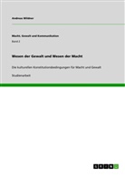Andreas Wildner - Wesen der Gewalt und Wesen der Macht