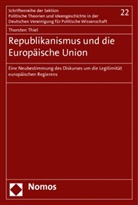 Thorsten Thiel - Republikanismus und die Europäische Union