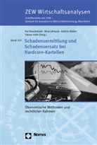 Kai Hüschelrath, Nina Leheyda, Kathrin Müller, Kathrin Müller u a, Tobias Veith - Schadensermittlung und Schadensersatz bei Hardcore-Kartellen