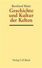 Bernhard Maier - Handbuch der Altertumswissenschaft - III/10: Geschichte und Kultur der Kelten