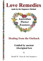 Juta Stepanovs, Harald W. Tietze, Roman H. G. Roetting, Roman H.G. Roetting - Love Remedies Australian Living Wild Flower Essences