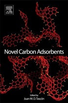 J. M. D. Tascaon, J M D Tascon, J. M. D. (EDT) Tascon, Juan M. D. Tascon, TASCON JUAN M D, Juan M.D. Tascón... - Novel Carbon Adsorbents