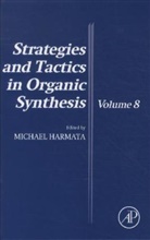 M Harmata, M. (EDT) Harmata, Dr. Michael Harmata, M. Harmata, Michael Harmata - Strategies and Tactics in Organic Synthesis