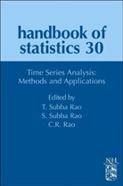 C R Rao, C. R. Rao, C. R. (EDT)/ Rao Rao, C. R. Rao, S. Subba Rao, Suhasini Subba Rao... - Time Series Analysis: Methods and Applications