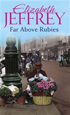 Elizabeth Jeffrey, Jeffrey Elizabeth - Far Above Rubies