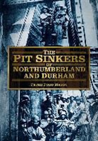 Peter Ford Mason, Peter Ford Mason - The Pit Sinkers of Northumberland
