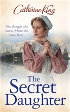 Catherine King - The Secret Daughter