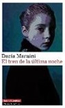 Dacia Maraini - El tren de la última noche