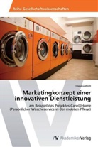 Claudia Weiß - Marketingkonzept einer innovativen Dienstleistung