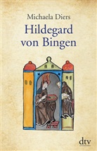 Michaela Diers - Hildegard von Bingen