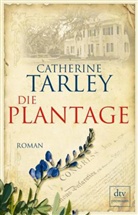 Catherine Tarley - Die Plantage
