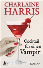 Charlaine Harris - Cocktail für einen Vampir