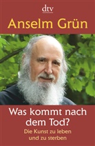 Grün Anselm - Was kommt nach dem Tod?