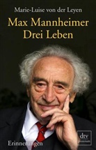 Leyen, Marie-Luise von der Leyen, Mannheime, Ma Mannheimer, Max Mannheimer - Drei Leben