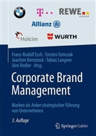 Franz-Rudolf Esch, Joachim Kernstock, Joachim Kernstock u a, Tobias Langner, Jörn Redler, Torste Tomczak... - Corporate Brand Management