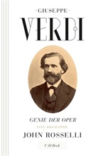 John Rosselli - Giuseppe Verdi - Genie der Oper
