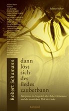 Sabine Näher - Dann löst sich des Liedes Zauberbann
