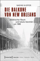 Nadine Klopfer - Die Balkone von New Orleans