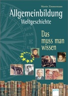 Marti Zimmermann, Martin Zimmermann - Allgemeinbildung Weltgeschichte
